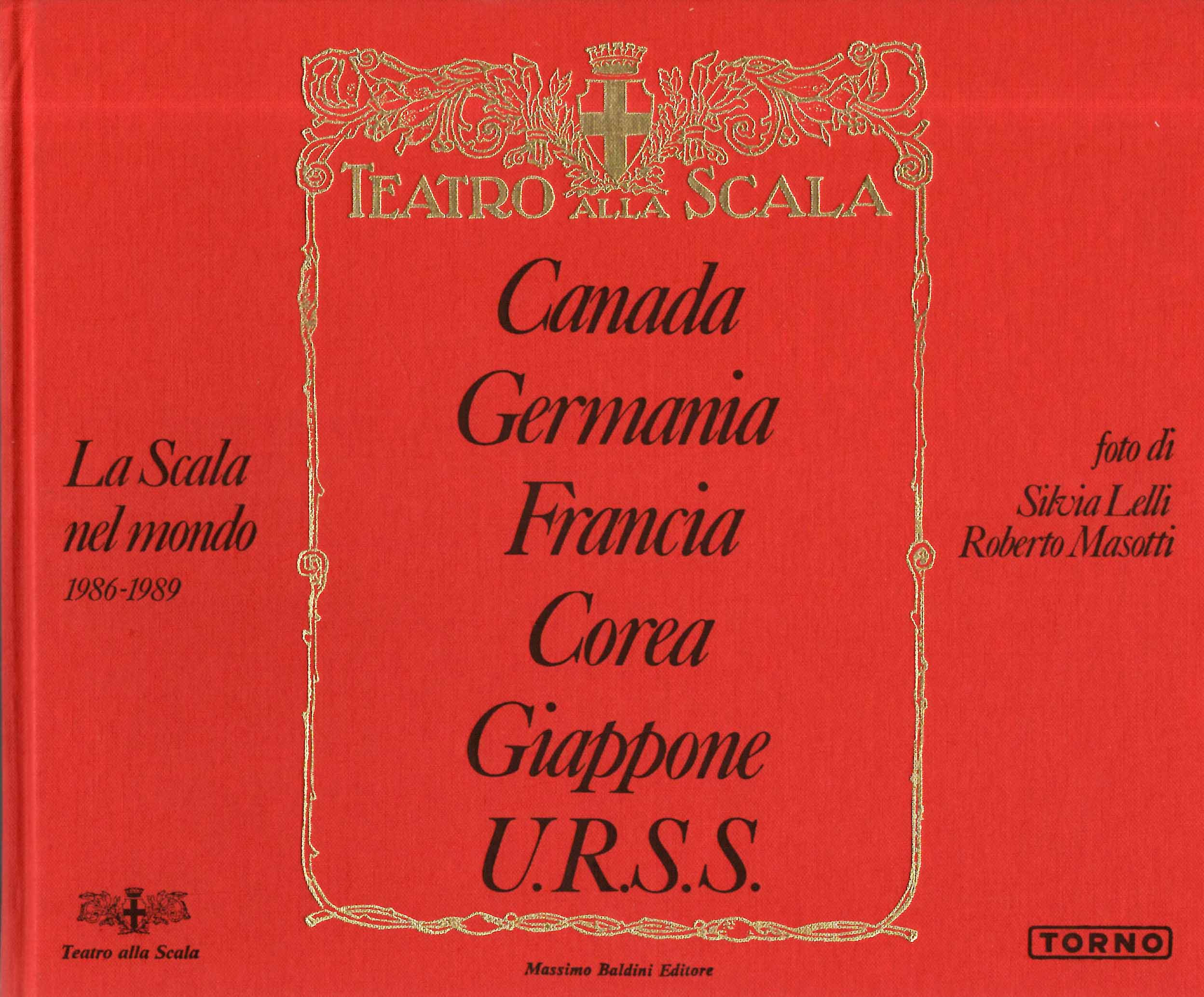 La Scala nel mondo 1986-1989. Canada Germania Francia Corea Giappone URSS